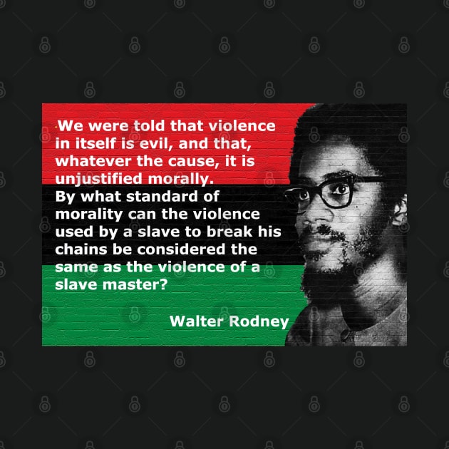 Walter Rodney Assasinated Black Activist - Quote by Tony Cisse Art Originals