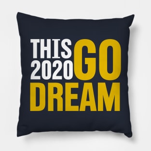 This 2020 Go Dream I | Happy New Year 2020 Pillow