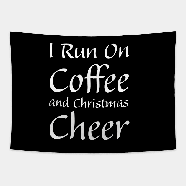 I run on Coffee and Christmas Cheer Tapestry by kirayuwi