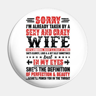 Sorry I'm Already Taken By A Sexy And Crazy Wife Couples Pin