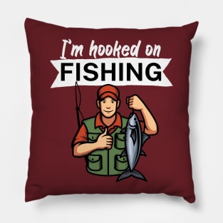 I’m hooked on fishing Pillow