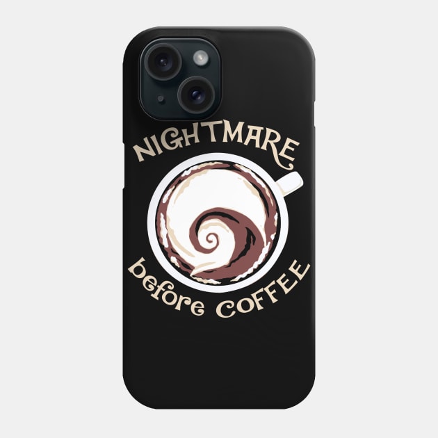 The Nightmare Before Coffee | Funny Cute Saying Women's Cafe Mug Drinker Phone Case by Chauchau257