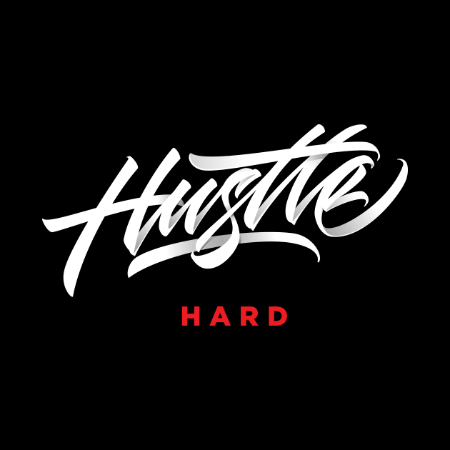 Hustle Hard by Already Original