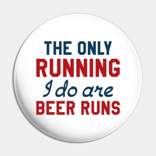 Beer Runs Pin