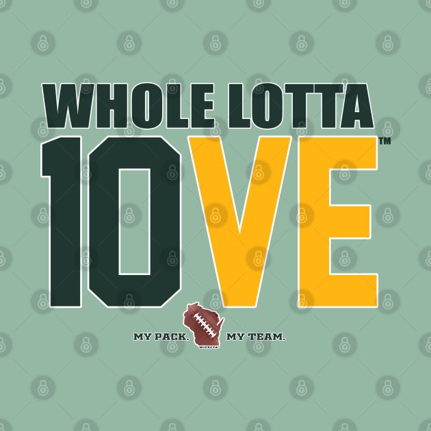 Whole Lotta 10VE™ by wifecta