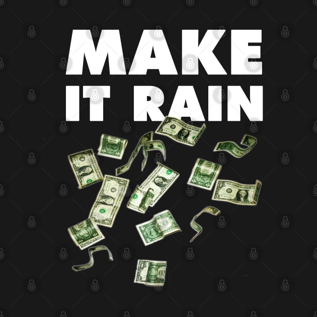 Make it rain by NineBlack