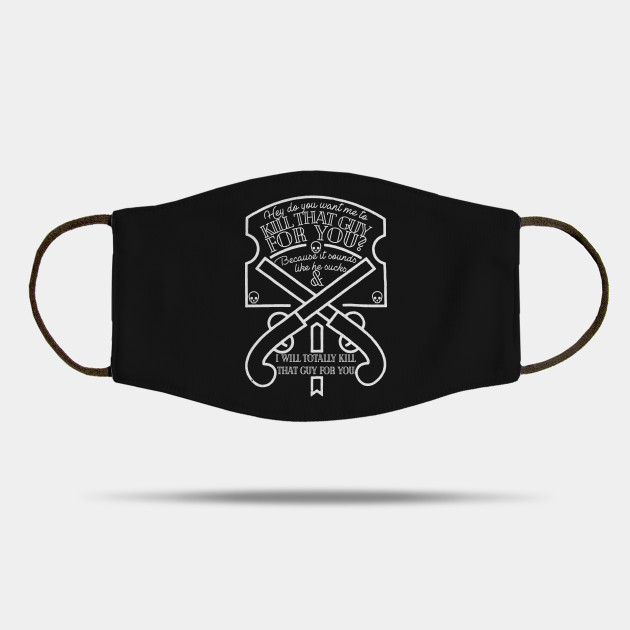 Hey Do You Want Me To Kill That Guy For You John Mulaney Mask Teepublic Hey Do You Want Me To Kill That Guy For You John Mulaney Mask Teepublic