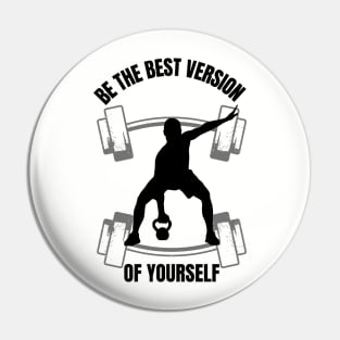 BE THE BEST VERSION OF YOURSELF MALE Pin