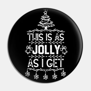 CHRISTMAS JOKES-THIS IS AS JOLLY AS I GET-FUNNY CHRISTMAS EVE GIFT IDEA Pin