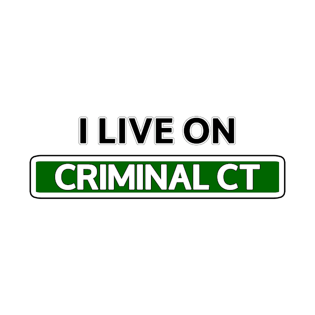 I live on Criminal Ct by Mookle