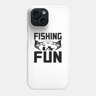 fishing is fun Phone Case