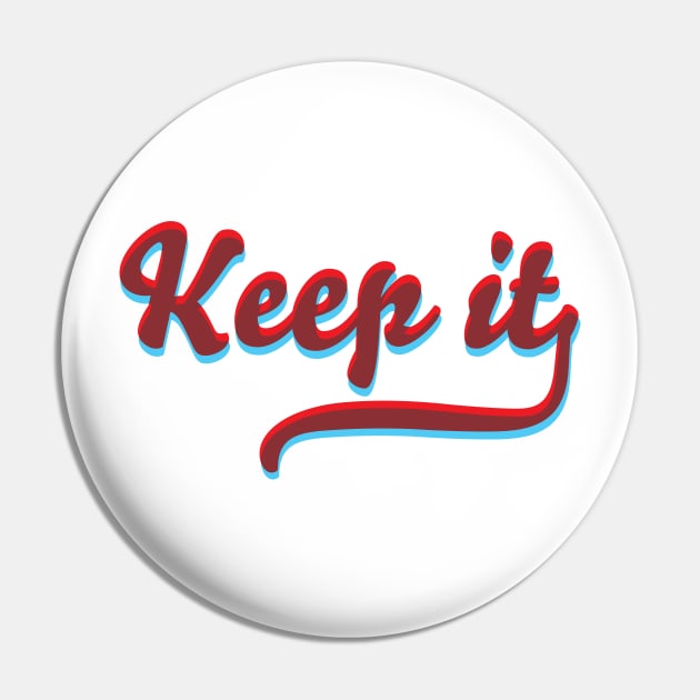 KEEP IT - RED AND BLUE Pin by YourGoods