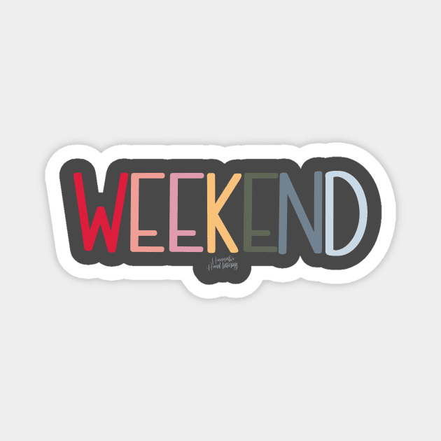 WEEKEND Magnet by Hannah’s Hand Lettering