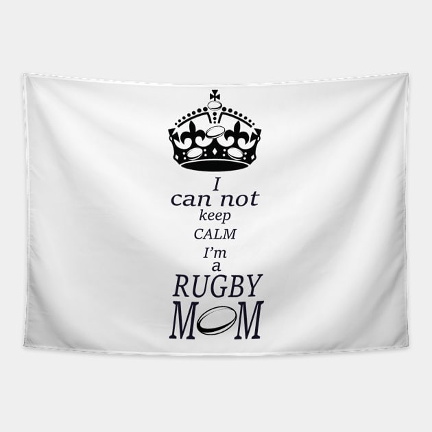 I can not keep calm Im a RUGBY Mom Tapestry by Hook Ink