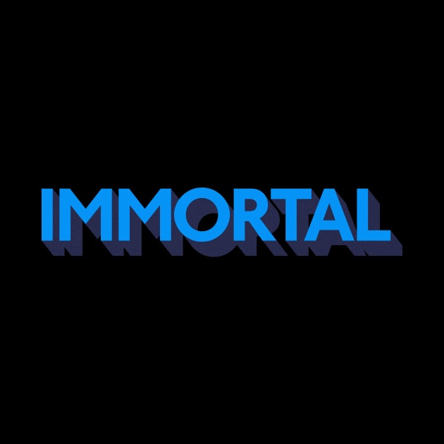 IMMORTAL by iamjudas