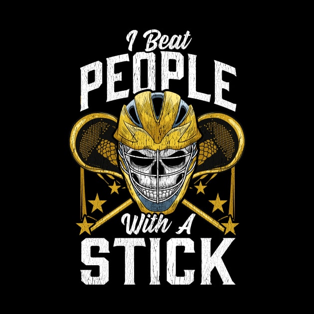 Funny I Beat People With a Stick Lacrosse LAX Pun by theperfectpresents