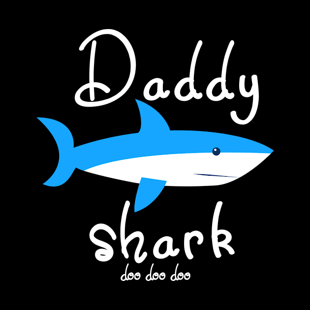 Daddy Shark Doo Doo Doo - Father's Day Gift Tee by diystore