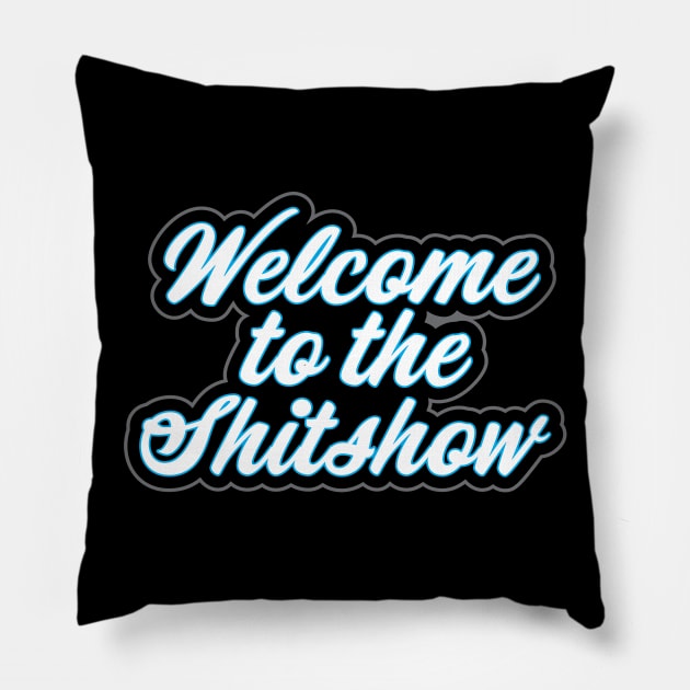 Welcome to the Shitshow Military Saying Design Pillow by LJWDesign.Store