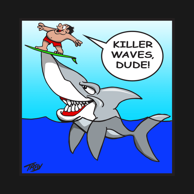 Killer Waves, Dude! by Wickedcartoons