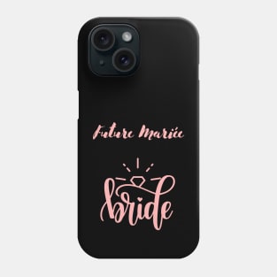 Future Mariée Bride bride to be , Engagement Party Gift For Women Phone Case