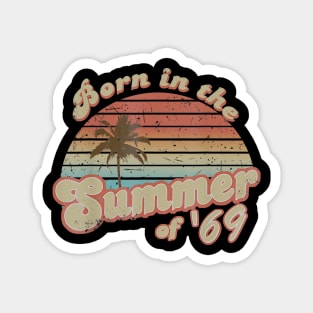 Born In The Summer 1969 51th Birthday Gifts Magnet