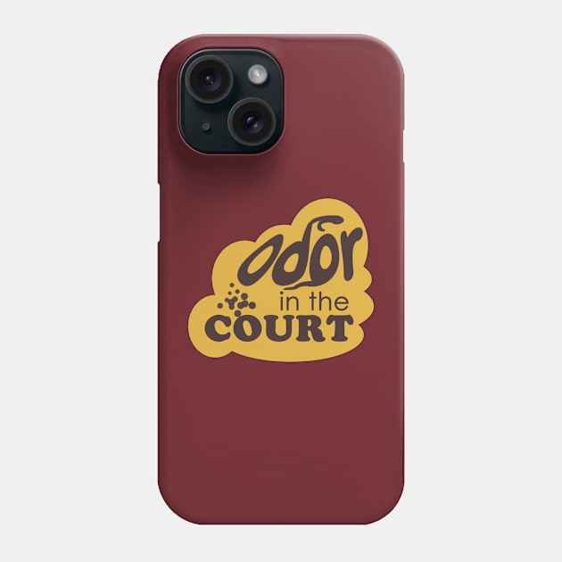 Odor in the Court Phone Case by Dearly Mu