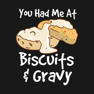 Baking, Biscuit, Biscuit And Gravy T-Shirt