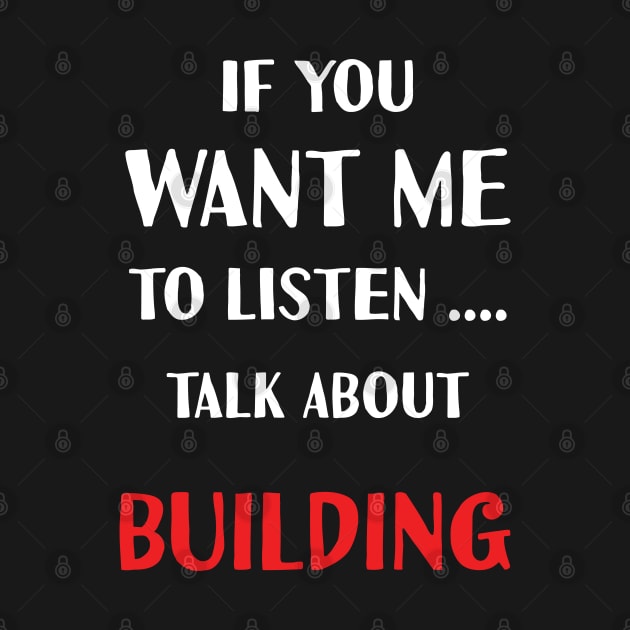 if you want me to listen talk about building by Teekingdom