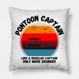 Pontoon Captain Like A regular Captain Only More Drunker Pillow