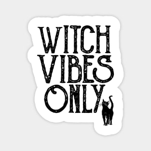 WITCH VIBES ONLY Magnet