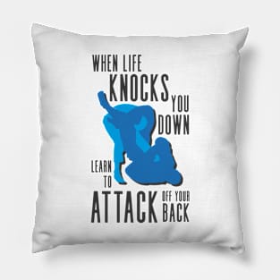 When Life Knocks You Down Pillow