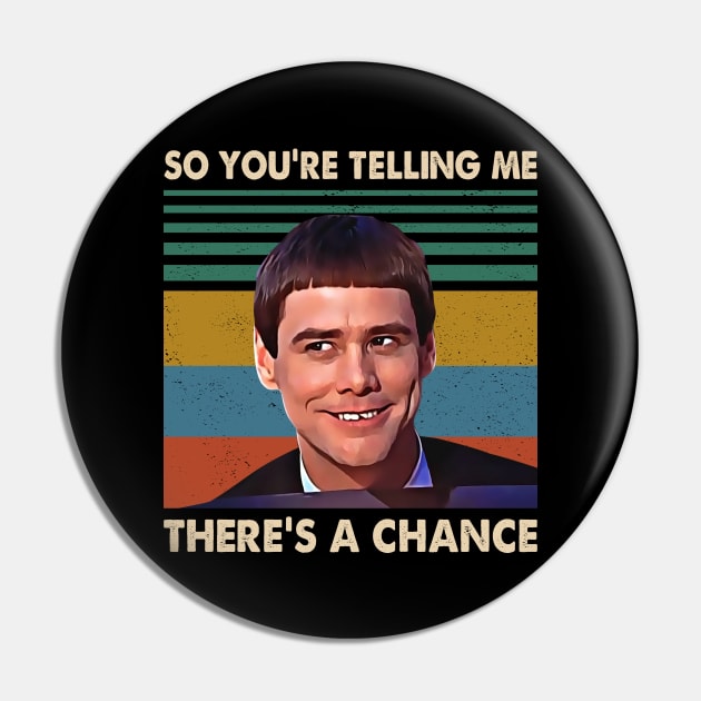 Retro There's A Chance Quote 90s Movie Gifts Pin by Colorfull Human Skull