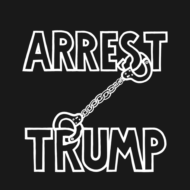 ARREST TRUMP (Ghost Version) by SignsOfResistance