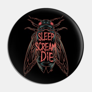 Cicada Sleep Scream Die Entomology Cicada Fest 2024 Pin