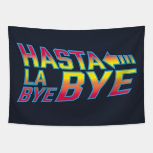 Hasta La Bye Bye Tapestry