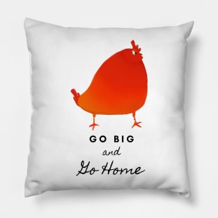 Bold Rooster: Go Big and Go Home Pillow