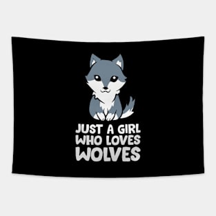 Wolf Girl Just a Girl Who Loves Wolves Tapestry