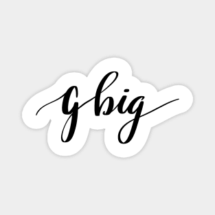 Big little reveal (gbig) Magnet