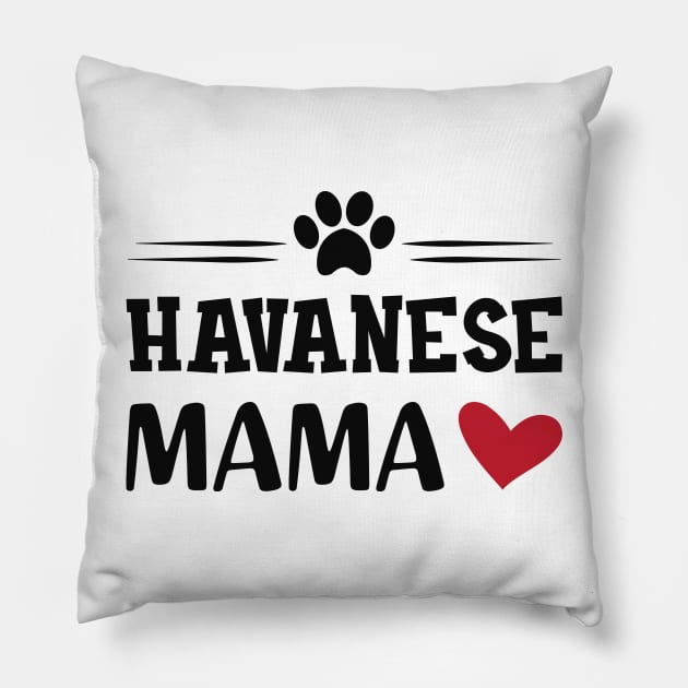 Havanese Mama Pillow by KC Happy Shop