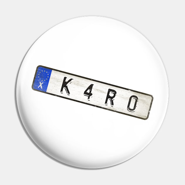 Karo - License Plate Pin by Girladies Artshop