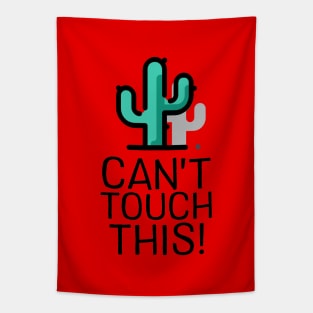 Can't Touch This - Cactus Tapestry