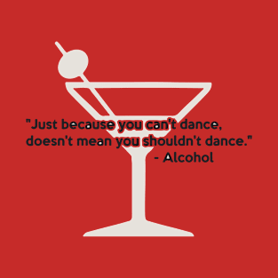 Alcohol Confidence Dancing T-Shirt