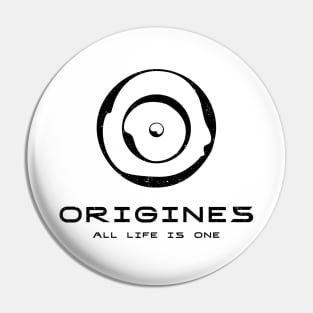 Origines - All Life is One Pin