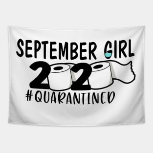 Funny September Girl 2020 Quarantined Birthday Gift Tapestry