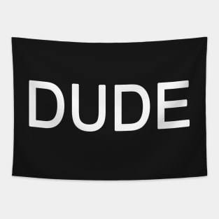 Dude Tapestry