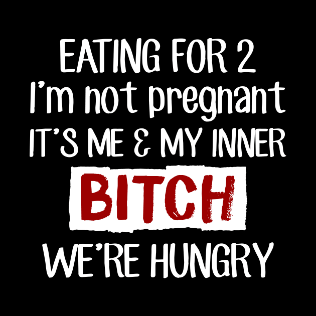 Eating For 2 I_m Not Pregnant It_s Me _ My Inner by Dunnhlpp