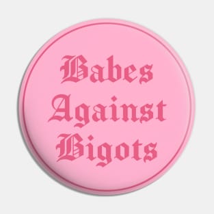 Babes Against Bigots - BLM Pin