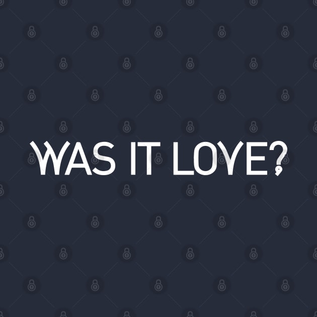 Was it love? by Vekster