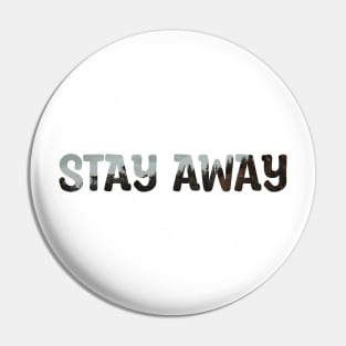 Stay Away Double Exposure Typograhy Pin