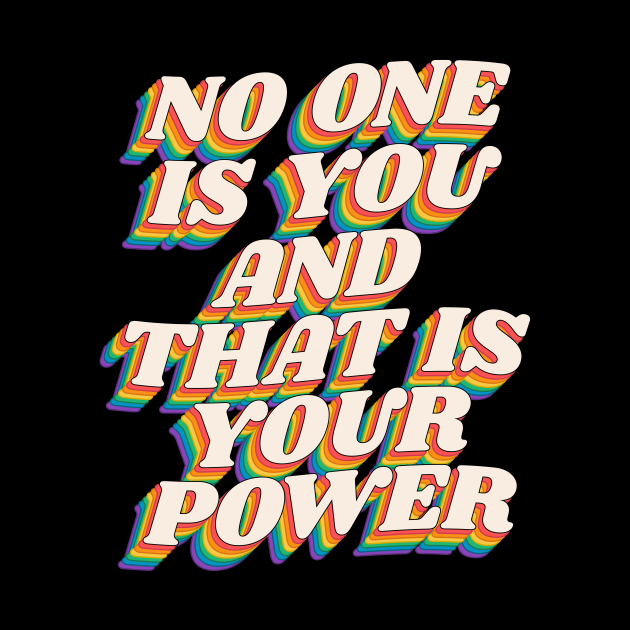 No One is You and That is Your Power by MotivatedType